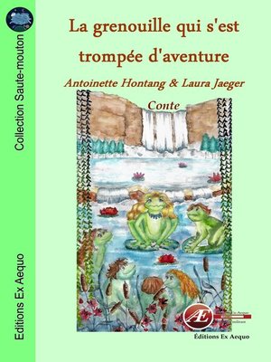 cover image of La grenouille qui s'est trompée d'aventure